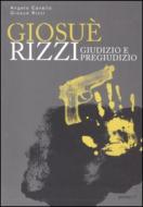 Ebook Giosué Rizzi. Giudizio e pregiudizio di Angelo Cavallo, Giosuè Rizzi edito da Perdisa Pop