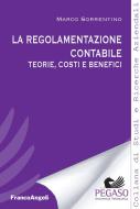 Ebook La regolamentazione contabile di Marco Sorrentino edito da Franco Angeli Edizioni