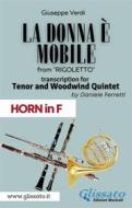 Ebook (Horn) La donna è mobile - Tenor & Woodwind Quintet di Verdi Giuseppe edito da Glissato Edizioni Musicali