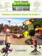Ebook Plantaz Vs Zombies: Guerra De Jardín 2 di The Yuw edito da Chaladar