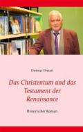 Ebook Das Christentum und das Testament der Renaissance di Dietmar Dressel edito da Books on Demand