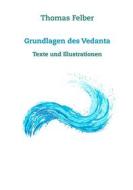 Ebook Grundlagen des Vedanta di Thomas Felber edito da Books on Demand