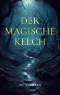Ebook Der magische Kelch di Anina Gilgen edito da Books on Demand