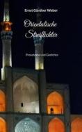 Ebook Orientalische Streiflichter di Ernst Günther Weber edito da Books on Demand