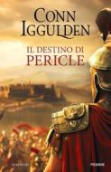 Ebook Il destino di Pericle di Iggulden Conn edito da Piemme