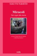 Ebook Miracoli di Autori Vari edito da Viella Libreria Editrice