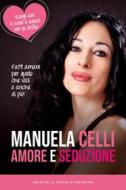 Ebook Amore e seduzione di Manuela Celli edito da Edizioni Il Punto d'incontro