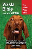 Ebook Vizsla Bible And The Vizsla di Mark Manfield edito da DYM Worldwide Publishers