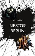 Ebook Nestor Berlin di B.C. Löffler edito da Books on Demand