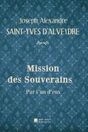 Ebook Mission des Souverains di Joseph Alexandre Saint-Yves d&apos;Alveydre edito da Books on Demand