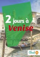 Ebook 2 jours à Venise di Cécile Cavaleri edito da Check-in guide