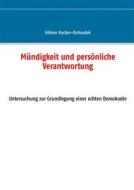 Ebook Mündigkeit und persönliche Verantwortung di Hilmar Hacker-Kohoutek edito da Books on Demand