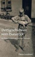 Ebook Dorfgeschichten vom Hunsrück di Dieter Leonhard edito da Books on Demand