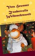 Ebook Zaubervolle Weihnachtswelt di Vera Hewener edito da Books on Demand