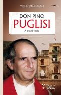 Ebook Don Pino Puglisi. A mani nude di Ceruso Vincenzo edito da San Paolo Edizioni