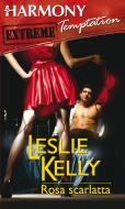 Ebook Rosa scarlatta di Leslie Kelly edito da HarperCollins Italia