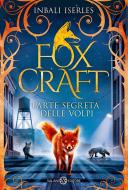 Ebook FOXCRAFT di Iserles Inbali edito da Salani Editore