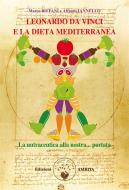 Ebook Leonardo Da Vinci e la dieta mediterranea di Marco Biffani, Alfredo Iannello edito da Amrita Edizioni