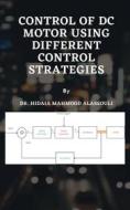 Ebook Control of DC Motor Using Different Control Strategies di Dr. Hidaia Mahmood Alassouli edito da Dr. Hidaia Mahmood Alassouli