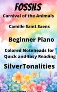 Ebook Fossils Carnival of the Animals Beginner Piano Sheet Music with Colored Notation di SilverTonalities, Camille Saint Saens edito da SilverTonalities