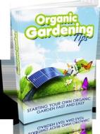 Ebook Organic gardening tips di Various Authors edito da Various Authors
