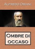 Ebook Ombre di Occaso di Alfredo Oriani edito da Youcanprint