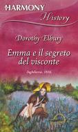 Ebook Emma e il segreto del visconte di Dorothy Elbury edito da HarperCollins Italia