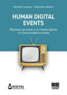 Ebook Human Digital Events di Michele Franzese, Sebastiano Afeltra edito da Maggioli Editore