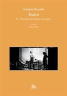 Ebook Teatro. II. Notturno di donna con ospiti di Annibale Ruccello, Giulia Tellini edito da Edizioni di Storia e Letteratura