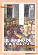 Ebook Il sogno dei Carraresi di Federico Moro edito da Edizioni Helvetia