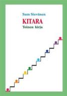 Ebook Kitara, toinen kirja di Sam Sievänen edito da Books on Demand