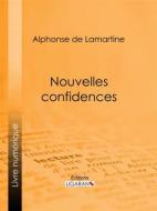 Ebook Nouvelles confidences di Ligaran, Alphonse de Lamartine edito da Ligaran