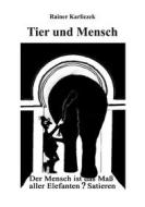 Ebook Tier und Mensch di Rainer Karliczek edito da Books on Demand