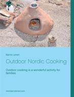 Ebook Outdoor Nordic Cooking di Bjarne Larsen edito da Books on Demand