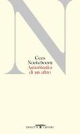 Ebook Autoritratto di un altro di Cees Nooteboom edito da Crocetti