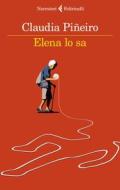 Ebook Elena lo sa di Claudia Piñeiro edito da Feltrinelli Editore