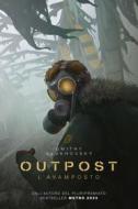 Ebook Outpost di Glukhovsky Dmitry edito da Multiplayer.it Edizioni