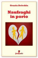 Ebook Naufraghi in porto di Grazia Deledda edito da Fermento