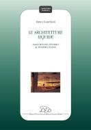 Ebook Le Architetture liquide di Matteo Ciastellardi edito da LED Edizioni Universitarie