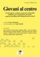 Ebook Giovani al centro di AA.VV. a cura di Luca Attanasio edito da Albeggi Edizioni