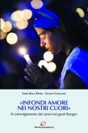 Ebook «Infondi amore nei nostri cuori» di Loris Della Pietra, Gianni Cavagnoli edito da Centro Eucaristico