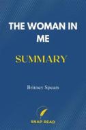 Ebook The Woman in Me Summary di Snap Read edito da Snap Read