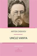 Ebook Uncle Vanya di Anton Chekhov edito da Interactive Media