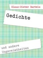 Ebook Gedichte di Klaus, Dieter Bartels edito da Books on Demand