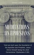 Ebook Meditations On Ephesians di Henry Law edito da Darolt Books