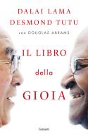 Ebook Il libro della gioia di Dalai Lama, Desmond Tutu edito da Garzanti