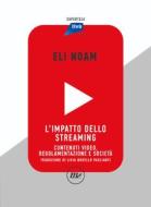 Ebook L'impatto dello streaming di Noam Eli edito da minimum fax