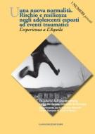 Ebook Una nuova normalità. Rischio e resilienza negli adolescenti esposti ad eventi traumatici di AA. VV. edito da Gangemi Editore