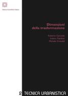Ebook Dimensioni della Trasformazione di Roberto Gerundo, Isidoro Fasolino, Michele Grimaldi edito da Edizioni Scientifiche Italiane - ESI