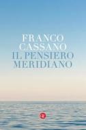 Ebook Il Pensiero meridiano di Franco Cassano edito da Editori Laterza